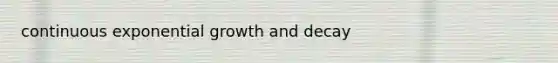 continuous exponential growth and decay