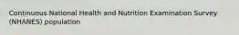 Continuous National Health and Nutrition Examination Survey (NHANES) population