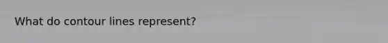 What do contour lines represent?