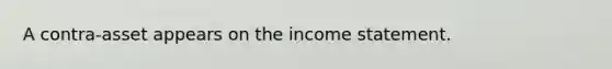 A contra-asset appears on the income statement.