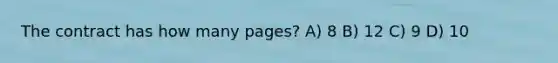 The contract has how many pages? A) 8 B) 12 C) 9 D) 10