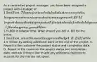 As a contracted project manager, you have been assigned a project with a budget of 1.5 million. The project is scheduled to last seven months, but your most recent earned value management (EVM) report shows that the project will finish ahead of schedule by nearly six weeks. If this happens, you will lose175,000 in billable time. What should you do? A. Bill for the entire 1.5 million, since this was the approved budget. B. Bill for the1.5 million by adding additional work at the end of the project. C. Report to the customer the project status and completion date. D. Report to the customer the project status and completion date, and ask if they'd like to add any additional features to account for the monies not spent.