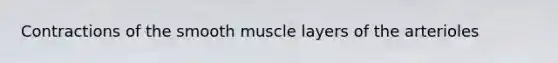 Contractions of the smooth muscle layers of the arterioles