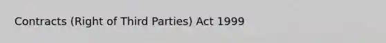 Contracts (Right of Third Parties) Act 1999