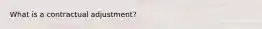 What is a contractual adjustment?