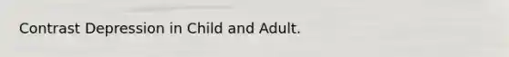 Contrast Depression in Child and Adult.