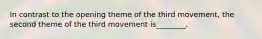 In contrast to the opening theme of the third movement, the second theme of the third movement is________.