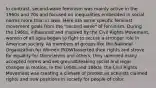 In contrast, second-wave feminism was mainly active in the 1960s and 70s and focused on inequalities embedded in social norms more than in laws. Here are some specific feminist movement goals from the "second wave" of feminism. During the 1960s, influenced and inspired by the Civil Rights Movement, women of all ages began to fight to secure a stronger role in American society. As members of groups like the National Organization for Women (NOW)asserted their rights and strove for equality for themselves and others, they upended many accepted norms and set groundbreaking social and legal changes in motion. In the 1950s and 1960s, the Civil Rights Movement was creating a climate of protest as activists claimed rights and new positions in society for people of color.