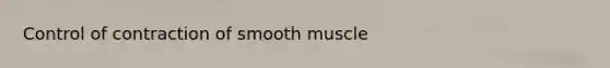 Control of contraction of smooth muscle