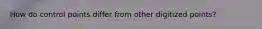 How do control points differ from other digitized points?