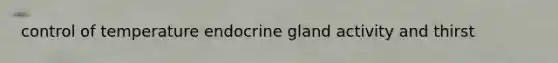 control of temperature endocrine gland activity and thirst