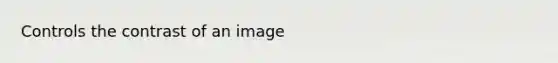 Controls the contrast of an image
