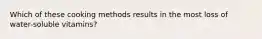 Which of these cooking methods results in the most loss of water-soluble vitamins?