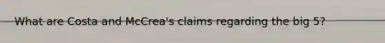 What are Costa and McCrea's claims regarding the big 5?