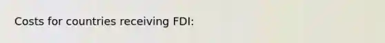 Costs for countries receiving FDI: