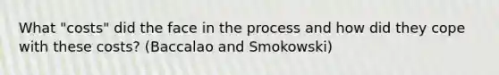 What "costs" did the face in the process and how did they cope with these costs? (Baccalao and Smokowski)