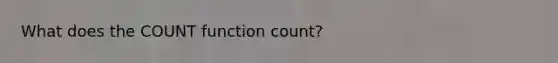 What does the COUNT function count?