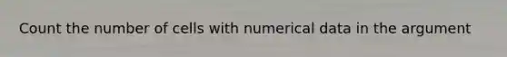 Count the number of cells with numerical data in the argument