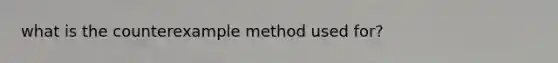 what is the counterexample method used for?