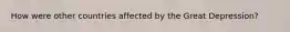 How were other countries affected by the Great Depression?