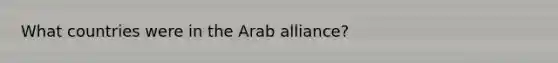 What countries were in the Arab alliance?