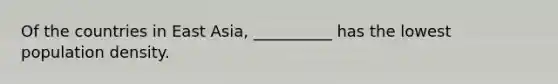 Of the countries in East Asia, __________ has the lowest population density.
