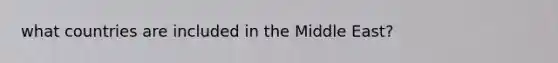 what countries are included in the Middle East?