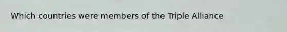 Which countries were members of the Triple Alliance