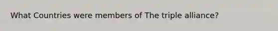 What Countries were members of The triple alliance?