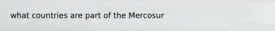 what countries are part of the Mercosur