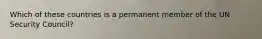 Which of these countries is a permanent member of the UN Security Council?