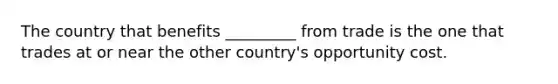 The country that benefits _________ from trade is the one that trades at or near the other country's opportunity cost.