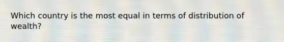 Which country is the most equal in terms of distribution of wealth?