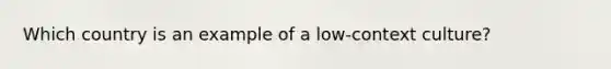 Which country is an example of a low-context culture?