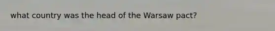 what country was the head of the Warsaw pact?