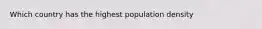 Which country has the highest population density