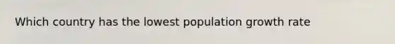 Which country has the lowest population growth rate