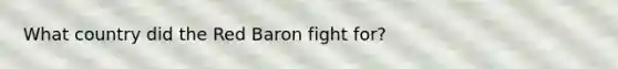 What country did the Red Baron fight for?