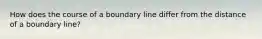 How does the course of a boundary line differ from the distance of a boundary line?