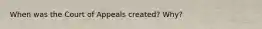 When was the Court of Appeals created? Why?