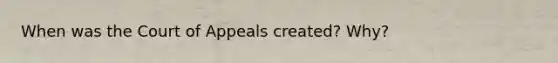 When was the Court of Appeals created? Why?