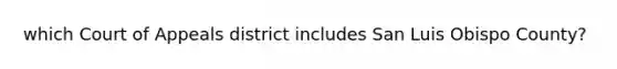 which Court of Appeals district includes San Luis Obispo County?