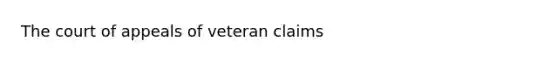 The court of appeals of veteran claims