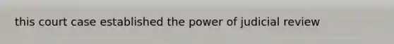 this court case established the power of judicial review