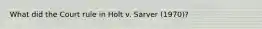 What did the Court rule in Holt v. Sarver (1970)?