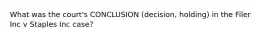 What was the court's CONCLUSION (decision, holding) in the Filer Inc v Staples Inc case?