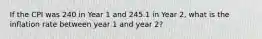If the CPI was 240 in Year 1 and 245.1 in Year 2, what is the inflation rate between year 1 and year 2?
