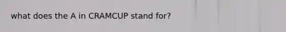 what does the A in CRAMCUP stand for?