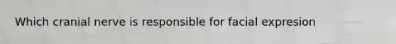 Which cranial nerve is responsible for facial expresion