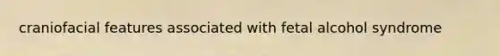 craniofacial features associated with fetal alcohol syndrome